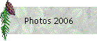 Photos 2006
